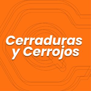 Cerraduras y Cerrojos